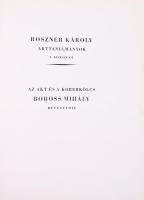 Roszner Károly: Akt-tanulmányok. I-II. sorozat. I. sorozat: Boros Mihály: Az akt és a korerkölcs. - ...