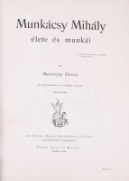 Malonyay Dezső: Munkácsy Mihály élete és munkái. Bp., 1900, Singer és Wolfner, (Hornyánszky-ny.), 8+...