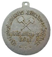 1985. "Országos Olajbányász Kulturális- és Sportnapok 1985 aug. 18-19. - Eger / Dobó István - E...