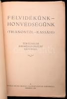 Felvidékünk-honvédségünk. (Trianontól-Kassáig). Történelmi eseménysorozat képekkel. Vitéz nagylaki Rátz Jenő előszavával. Bp., 1939, Vitézi Rend Zrinyi Csoportja (Stádium-ny.), 160 p. Fekete-fehér képekkel illusztrálva. Üres papírborítóval