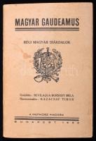 Magyar Gaudeamus. Régi magyar diákdalok. Gyűjtötte Bevilaqua Borsody Béla, harmonizálta: Kazacsay Tibor. Bp.,1932,Magyar Egyetemi és Főiskolai Hallgatók Országos Szövetsége [MEFHOSZ], 63+1 p. Kiadói papírkötés,