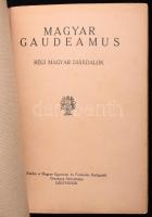 Magyar Gaudeamus. Régi magyar diákdalok. Gyűjtötte Bevilaqua Borsody Béla, harmonizálta: Kazacsay Ti...