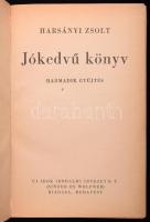 Harsányi Zsolt: Jókedvű könyv. Harmadik gyűjtés. Bp.,(1943.),Singer és Wolfner, Kiadói kartonált papírkötésben 187p.