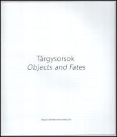 Toronyi Zsuzsanna: Tárgysorsok. Objects and Fates. Bp., 2017, Magyar Zsidó Múzeum és Levéltár. Gazda...