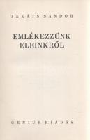 Takáts Sándor: Emlékezzünk eleinkről. 1-2. kötet. [Teljes mű két kötetben.] [Budapest, 1929]. Genius...
