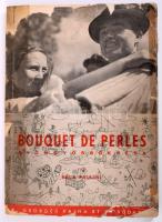Paulini Béla: Bouquet de perles (Gyöngyösbokréta). Bp., 1937, Athenaeum. Kiadói papírkötés, külső borítás eleje szakadt, egyébként jó állapotban, 64p. gazdag képanyaggal