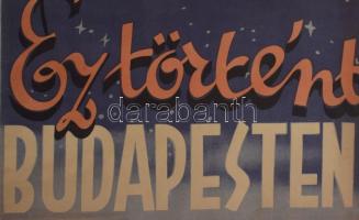 Ez történt Budapesten, 1944. Moziplakát (filmplakát, rácsplakát). Muráti Lili, Hajmássy Miklós, Rajn...