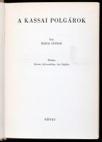 Márai Sándor: A kassai polgárok. Dráma három felvonásban, hat képben. Bp., 1942., Révai, 250 p. Első kiadás. A drámát 1942. december 5-én mutatták be a budapesti Nemzeti Színházban, Németh Antal rendezésében, Somlai Artúr főszereplésével, további szerepekben: Tasnády Ilona, Makláry Zoltán, Szörényi Éva, mellékszerepekben: Gobbi Holda és Major Tamás. (Esti Ujság, 1942. december 5.) Kiadói egészvászon-kötésben, kissé kopott borítóval, sérült gerinccel.