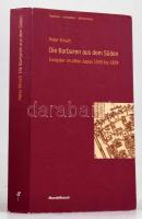 Kirsch, Peter: Die Barbaren aus dem Süden. Europäer im alten Japan 1543 bis 1854. [A délről érkező barbárok. Európaiak a régi Japánban 1543-1854.] Expansion, Interaktion. Akkulturation. Band 6. Wien, 2004, Mandelbaum, 399+1 p. Német nyelven. Kiadói papírkötés.