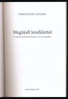 Csiszár Klára Antónia: Megújult lendülettel. A szatmári jezsuiták története a 19-20. században. Bp.,...