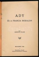 Gedeon Jolán: Ady és a francia irodalom. Bp., 1936, Ranschburg Gusztáv (Rákospalota, Vörösmarty-ny.)...