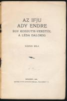 Szenes Béla: Az ifju Ady Endre. Egy Kossuth-verstől a Léda dalokig. Bp., 1913, Dick Manó (Brózsa Ott...