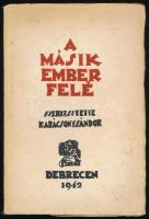 Karácsony Sándor (szerk.): A másik ember felé. Az Exodus munkaközösség dolgozatai. Debrecen, 1942, Exodus, 122+(2) p. Kiadói papírkötés, kissé foltos, sérült borítóval, tulajdonosi bejegyzéssel.