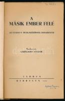 Karácsony Sándor (szerk.): A másik ember felé. Az Exodus munkaközösség dolgozatai. Debrecen, 1942, E...