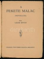 Lázár István: A fekete malac. Novellák. Bp., [1922], Légrády, 160 p. Kiadói papírkötés, kissé viselt...