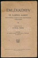 Emlékkönyv Dr. Kardos Albert negyvenéves tanári és írói működésének jubileumára. Szerk.: Csobán Endre. Kiadták Dr. Kardos Albert tanitványai, tisztelői és barátai. Debrecen, [1927], Városi Ny., 104+(2) p. Kiadói papírkötés, kissé sérült, néhány lapon sarokhiánnyal.
