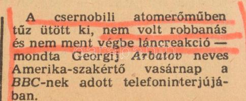 1986 A Csernobili atomerőmű szerencsétlenségről (hamisan) beszámoló magyar újságok 2 db