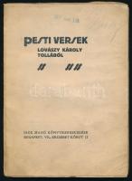 Lovászy Károly: Pesti versek. - - tollából. Bp., [1911], Dick Manó, 7-62 p. Borító nélkül, viseltes állapotban, a kötet elején egy vagy több lap hiányzik, részben szétváló fűzéssel.