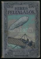 Apor Dezső - Nagy Béla (szerk.): Híres feltalálók. Az akarat és tudás hősei. Bp., [1927], Athenaeum, 206 p. Második kiadás. Fekete-fehér illusztrációkkal. Kiadói egészvászon-kötés, kissé viseltes, kopottas borítóval, a címlapon sarokhiánnyal, helyenként kissé foltos lapokkal.