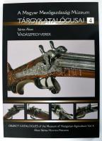 Sánta Ákos: Vadászfegyverek. Hunting firearms. A Magyar Mezőgazdasági Múzeum tárgykatalógusai 4. Bp., 2018, Magyar Mezőgazdasági Múzeum. 109+2 p. Magyar és angol nyelven. Színes és fekete-fehér képekkel gazdagon illusztrált. Kiadói papírkötés, jó állapotban.
