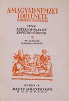 Asztalos Miklós - Pethő Sándor: A magyar nemzet története ősidőktől napjainkig. Bp., [1934], Dante, ...