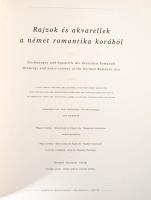 "Mély erdők ölén álmodtam én". Rajzok és akvarellek a német romantika korából a stuttgarti...