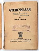 Magyar Lajos: Gyehennában. (Első világháborús naplóregény.) Bp. (1916.) Magyar Kereskedelmi Közlöny....