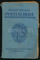 Krúdy Gyula: Pesti album. Krúdy Gyula feljegyzései és elbeszélései. Első kiadás!  Bp., 1919, Franklin,150+2 p. Kiadói kissé sérült papírkötés, foltos lapokkal