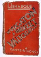 Remarque, Erich Maria: Nyugaton a helyzet változatlan. Ford.: Benedek Marcell. Bp.,1929, Dante. Negyedik kiadás. Kiadói, sérült papírborítóval