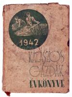 Kalászos gazdák évkönyve 1942. szerk: Bihari Nagy János. 396p. Kiadói papírborítóval, hátsó borító leszakadt.