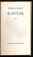 Holdosi József: Kányák. Bp., 1978. Szépirodalmi. 259p. Egészvászon kötésben, kiadói papírborítóval