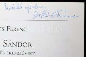Matits Ferenc: Tóth Sándor Szobrász és éremművész. DEDIKÁLT! The medallist and sculptor Sándor Tóth....