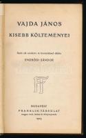 Vajda János kisebb költeményei. Sajtó alá rendezte és bevezetéssel ellátta: Endrődi Sándor. Magyar R...