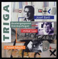 Triga / Dreiergespann / Hármasfogat. Bartl József, Lux Antal, Misch Ádám kiállítása. Bp., 2015, VUdAK, 48 p. Magyar és német nyelven. Gazdag képanyaggal illusztrált. Kiadói kartonált papírkötés. Megjelent 500 példányban.