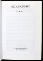 Nick Hornby: Fociláz. Ford.: M. Nagy Miklós. Bp., 2002., Európa, 304+6 p. Kiadói kartonált papírköté...