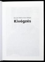Bocsák Miklós - Imre Mátyás: Kivégzés. Simon Tibor élete és halála. hn., 2002, Szerzői, 255+17 p. Fe...