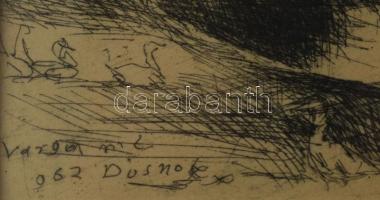 Varga Nándor Lajos (1895-1978): Dusnok, 1962. Rézkarc, papír, jelzett. Üvegezett fakeretben. 19×24 c...