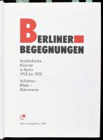 Berliner Begegnungen. Ausländische Künstler in Berlin 1918 - 1933. Aufäze - Bilder - Dokumente. Hrsg...