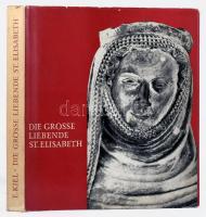 Kiel, Elfride: Die Grosse Liebende St. Elisabeth. [A Szeretet nagy Szentje. Árpádházi Szent Erzsébet.] Leipzig,1966,St. Benno Verlag, 183+1 p. Német nyelven. Gazdag képanyaggal, fekete-fehér és kisebb részben színes képekkel. Kiadói egészvászon-kötés, kiadói papír védőborítóban.