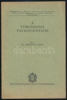 Gerlóczy Géza: A thrombosis pathogenesise. Bp., 1931, Kir. M. Egyetemi Nyomda, 24 p. Kiadói tűzött papírkötés, nagyrészt jó állapotban. (Ritka!)