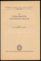 Gerlóczy Géza: A thrombosis pathogenesise. Bp., 1931, Kir. M. Egyetemi Nyomda, 24 p. Kiadói tűzött p...