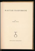 Kampis Antal: Magyar faszobrok. Officina Képeskönyvek. Bp., 1939., Officina, 26+6 p. + 32 (fekete-fe...
