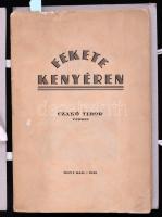 Czakó Tibor: Fekete kenyéren. - - versei. A szerző, Czakó Tibor (1906-1989) költő, író, műfordító, Kosztolányi Társaság főtitkára, gyógyszerész által Dr. Kiss Lajos (1900-1982) karmester, népzenekutató részére DEDIKÁLT példány. Novi Sad [Újvidék], 1939, "Urania"-ny., 1 t.+94 p. Kiadói papírkötés, kissé szakadt borítóval.