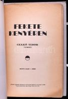 Czakó Tibor: Fekete kenyéren. - - versei. A szerző, Czakó Tibor (1906-1989) költő, író, műfordító, K...
