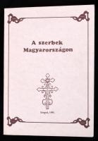 A szerbek Magyarországon. Die Serben in Ungarn. Szerk. / Redigiert: Zombori, István. Szeged, 1991, Móra Ferenc Múzeum, 216 p. Magyar és német nyelven. Kiadói papírkötés.