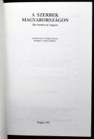 A szerbek Magyarországon. Die Serben in Ungarn. Szerk. / Redigiert: Zombori, István. Szeged, 1991, M...
