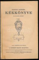 Hangay Sándor: Kékkönyve. III. köt. Bp., 1929, szerzői kiadás (Arany János-ny.), 2 sztl. lev.+ 191+(...