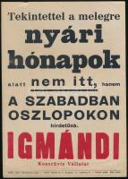 "Tekintettel a melegre (...)", Igmándi keserűvíz kisplakát, papír, Globus-Nyomda, Bp., lapszéli apró szakadással, 24×17 cm