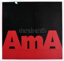 AmA - Az Amadeus Művészeti Alapítvány Alkotóháza. Bp., 2009, Ama. Kiadói papírkötés, jó állapotban. Megjelent 1000 példányban.