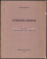 Mészáros István: Littérature Hongroise. Extrait de l'Histoire Générale des Littératures. A szerző által Hauser Arnold (1892-1978) filozófus, művészettörténész, az MTA tagja és felesége részére dedikált példány. (Paris), 1961, Librairie Aristide Quillet. Francia nyelven. Kiadói papírkötés, sérült borítóval és gerinccel, néhány kis lapszéli sérüléssel.